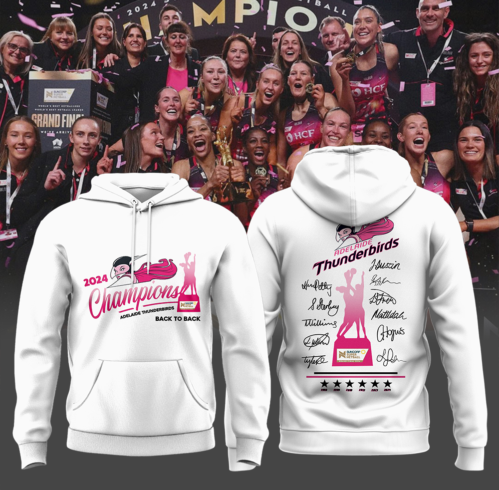 Adelaide Thunderbirds New Hoodie Champions Suncorp Super Netball
